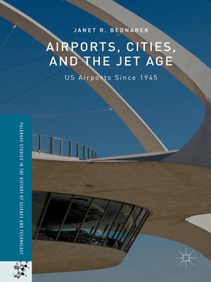 cover image of Airports, Cities, and the Jet Age